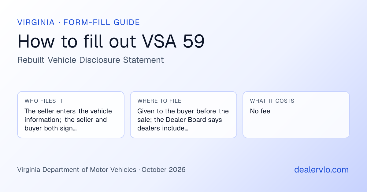 How to fill out the Virginia VSA 59 (Rebuilt Vehicle Disclosure Statement) for used car dealers: who files it, where to file it, and the cost — a field-by-field guide